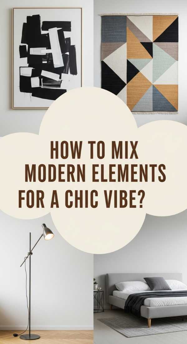 How To Mix Modern Elements For A Chic Vibe 69f2f4d97c650