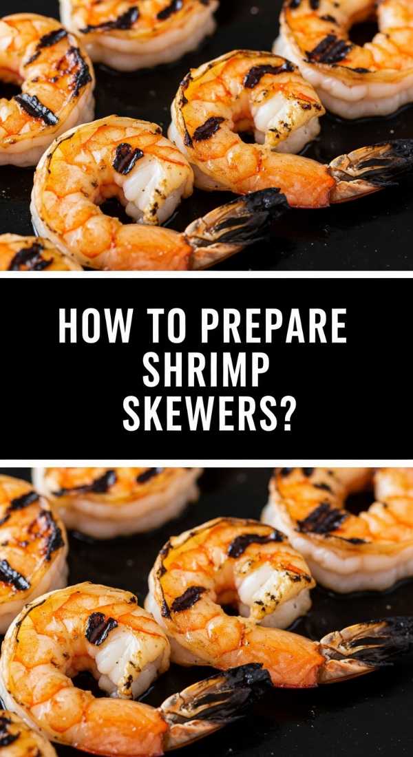 How To Prepare Shrimp Skewers 69e75815417c5