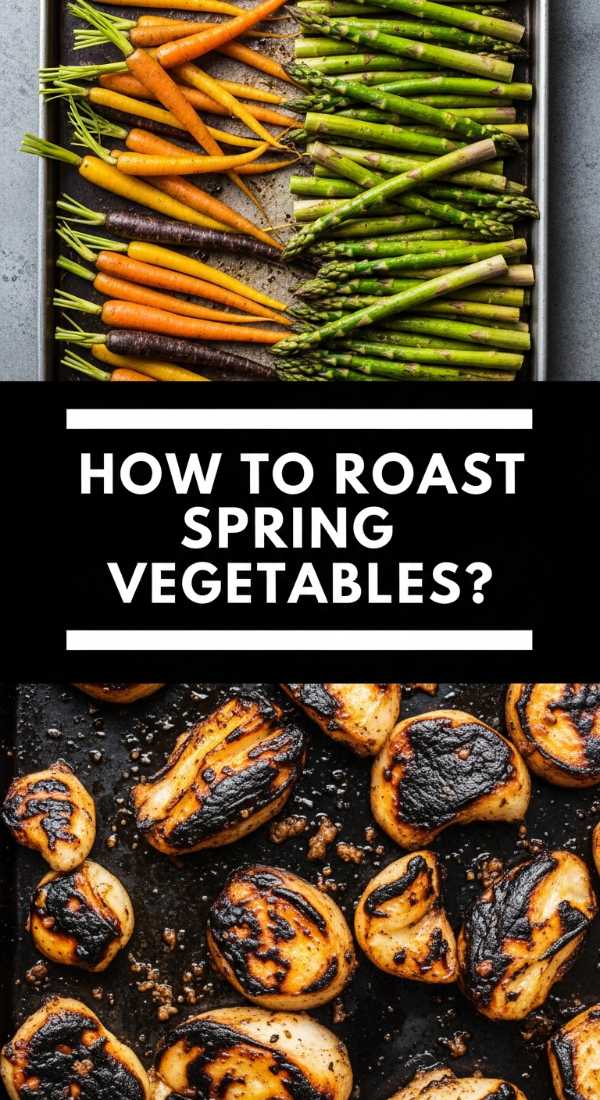 How To Roast Fresh Spring Vegetables 69e5f5ca52f5d