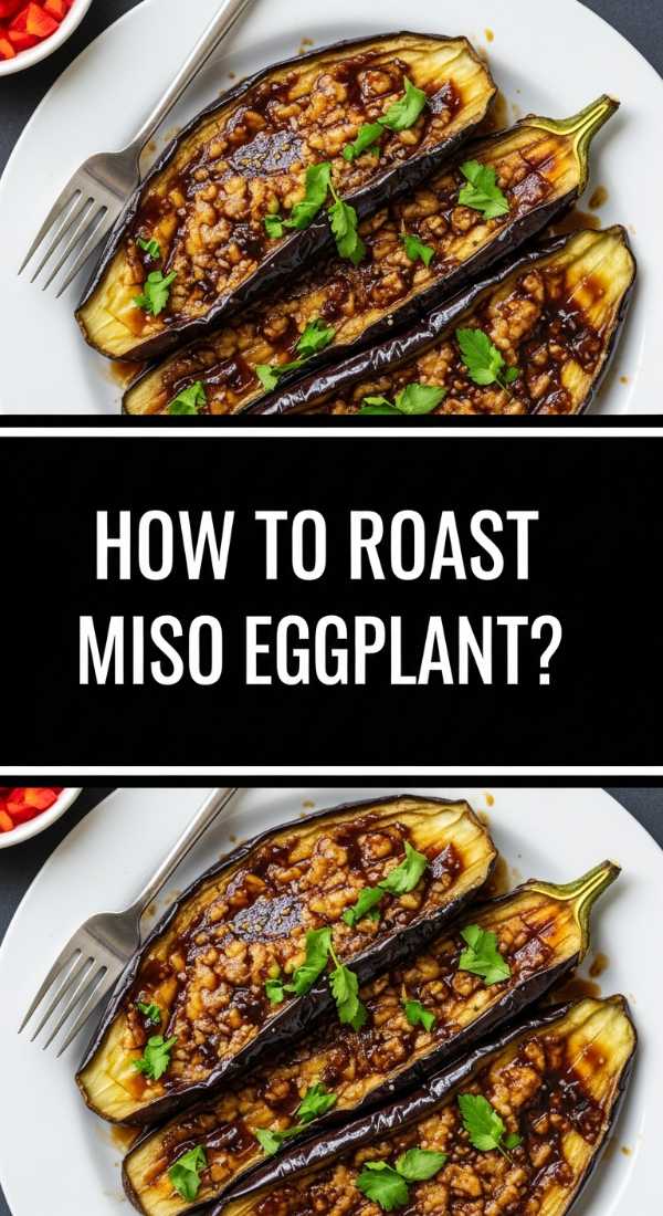 How To Roast Miso Glazed Eggplant 69e4a61cdf4b8