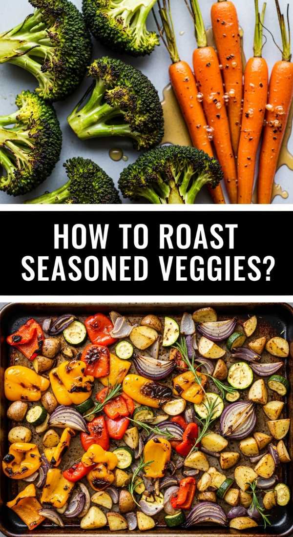 How To Roast Seasoned Veggies 69e511669d837