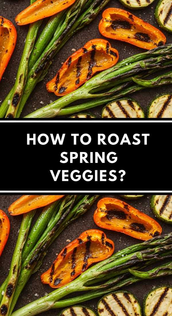 How To Roast Spring Veggies 69ef89246853f