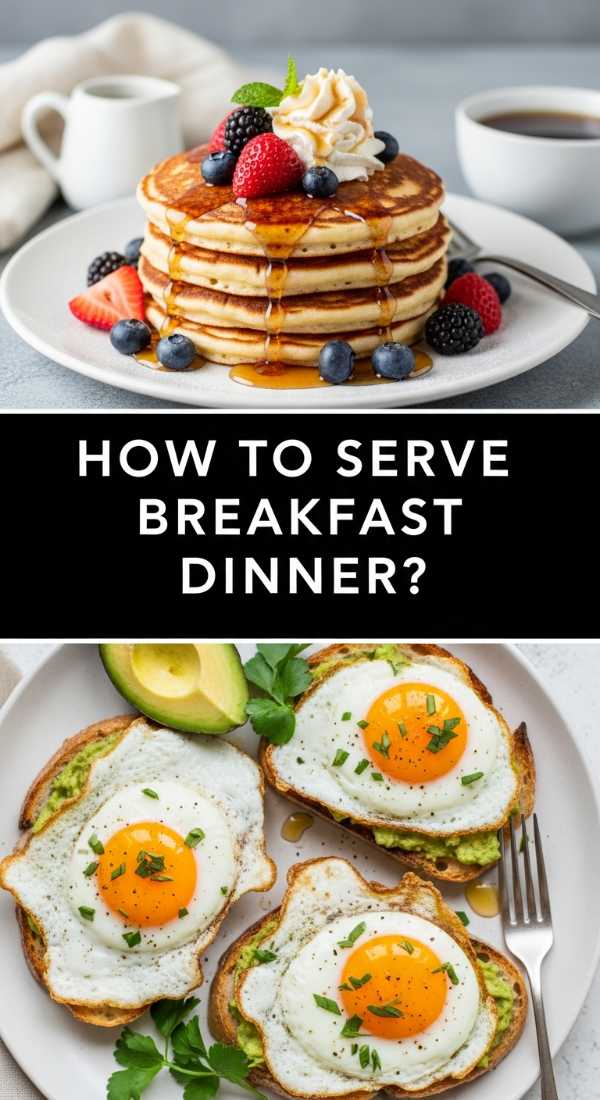 How To Serve Breakfast Dinner 69e85b2ca2ed2