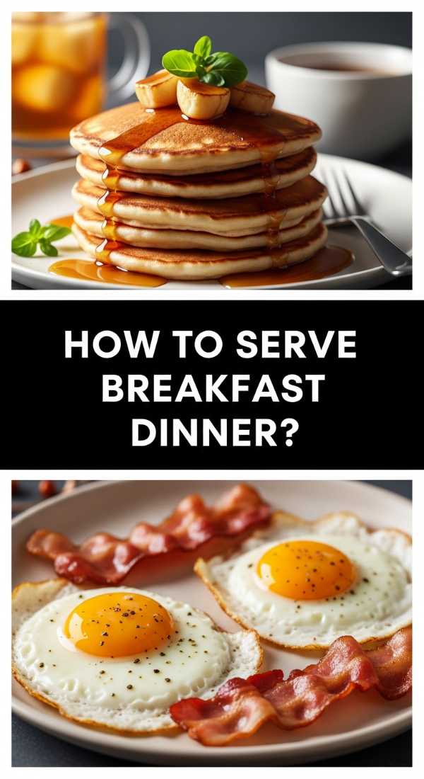 How To Serve Breakfast Dinner 69eca5cea45fb