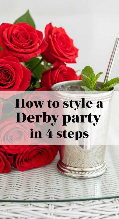 How to Style a Kentucky Derby Party in 4 Steps
