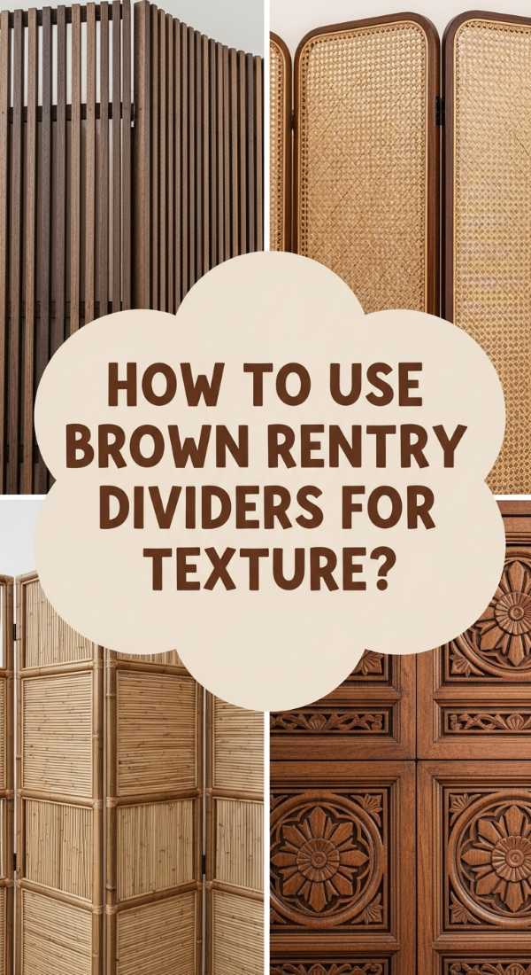 How To Style Brown Rentry Dividers For Organic Textures 69df1b59bf98a