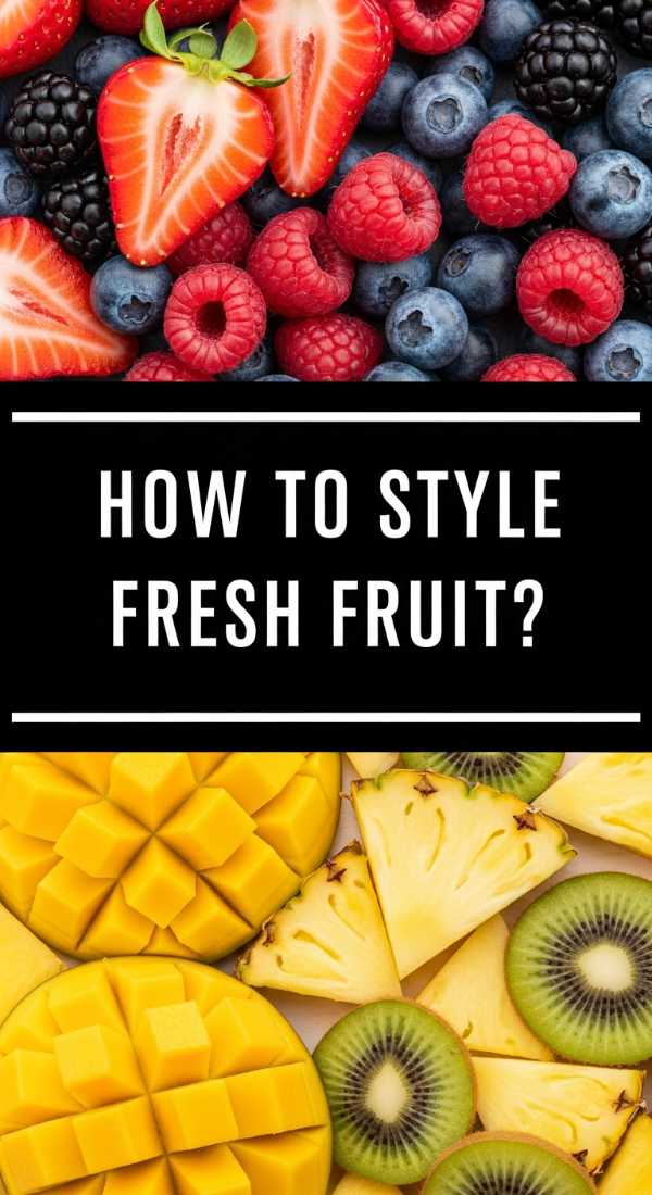 How To Style Fresh Fruit 69f0f06eebfe6
