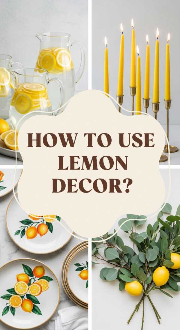 How To Theme Your Table With Lemon Decor For A Fresh Aesthetic 69df1b4780446