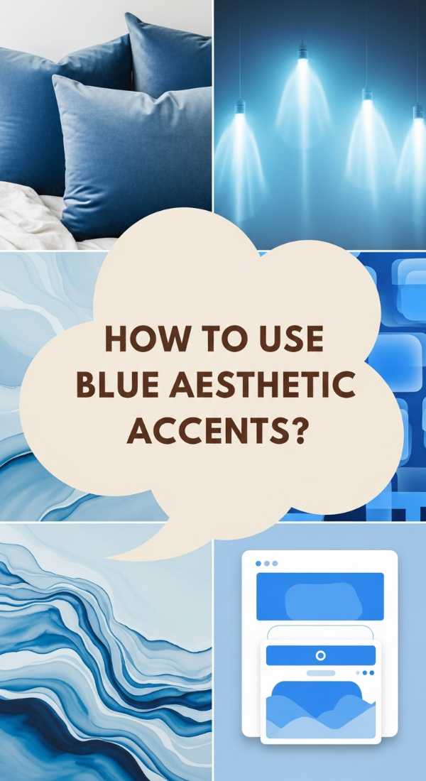 How To Use Blue Aesthetic Accents For A Calm Home Atmosphere 69df1db458751