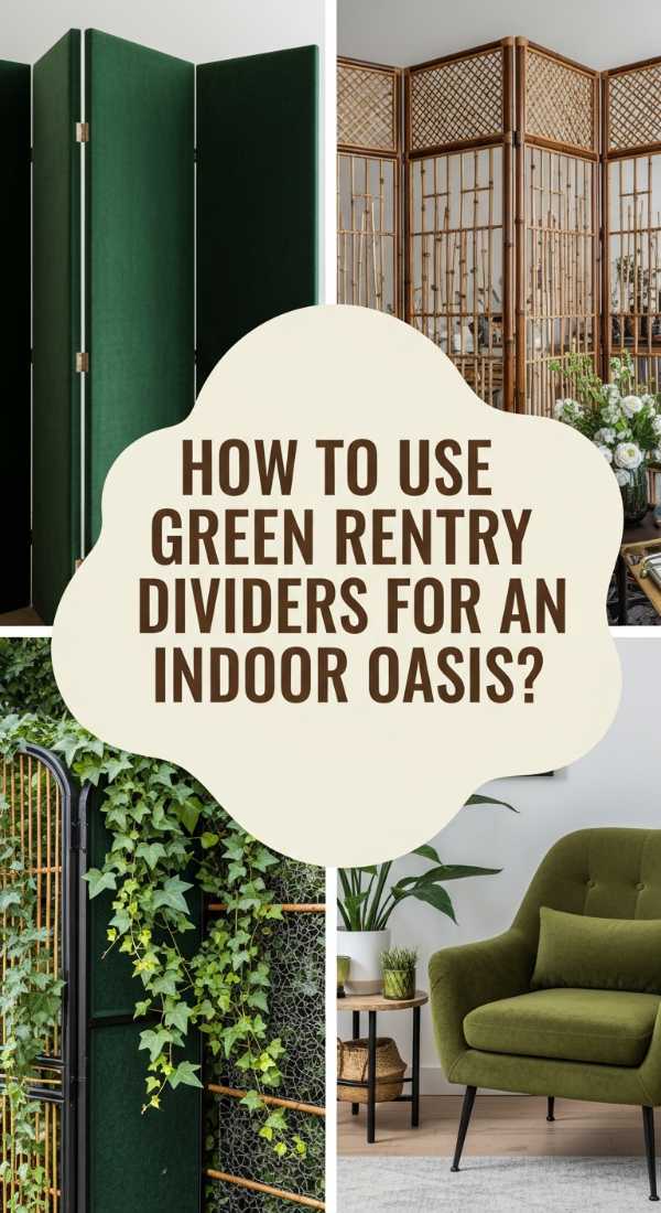 How To Use Green Rentry Dividers For An Indoor Oasis Effect 69e9fc8218edd