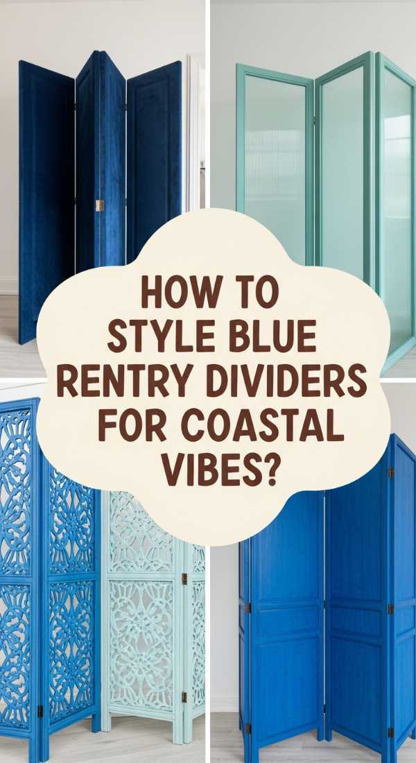 How To Use Rentry Dividers Blue For A Coastal Sanctuary 69df1b59e02f7