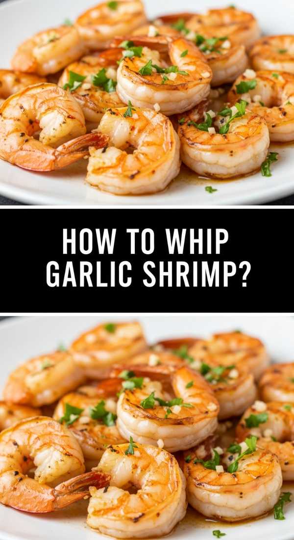 How To Whip Garlic Shrimp 69e3a5c590376