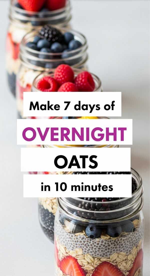 Make 7 Days Of Overnight Oats In 10 Minutes 69e46e4359411