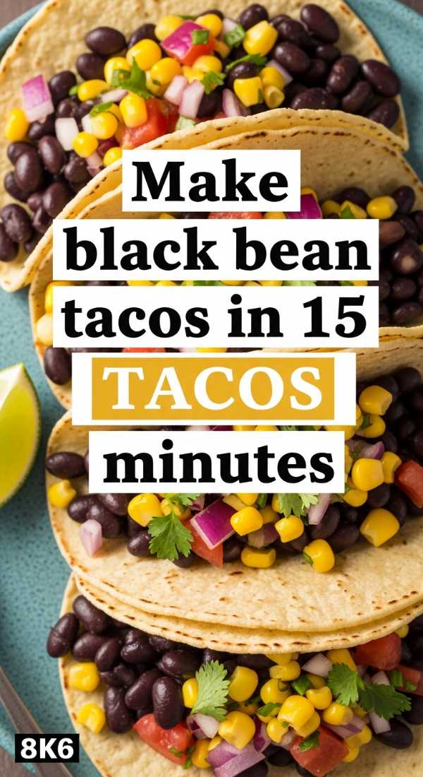 Make Black Bean Tacos In 15 Minutes 69e8558a23945