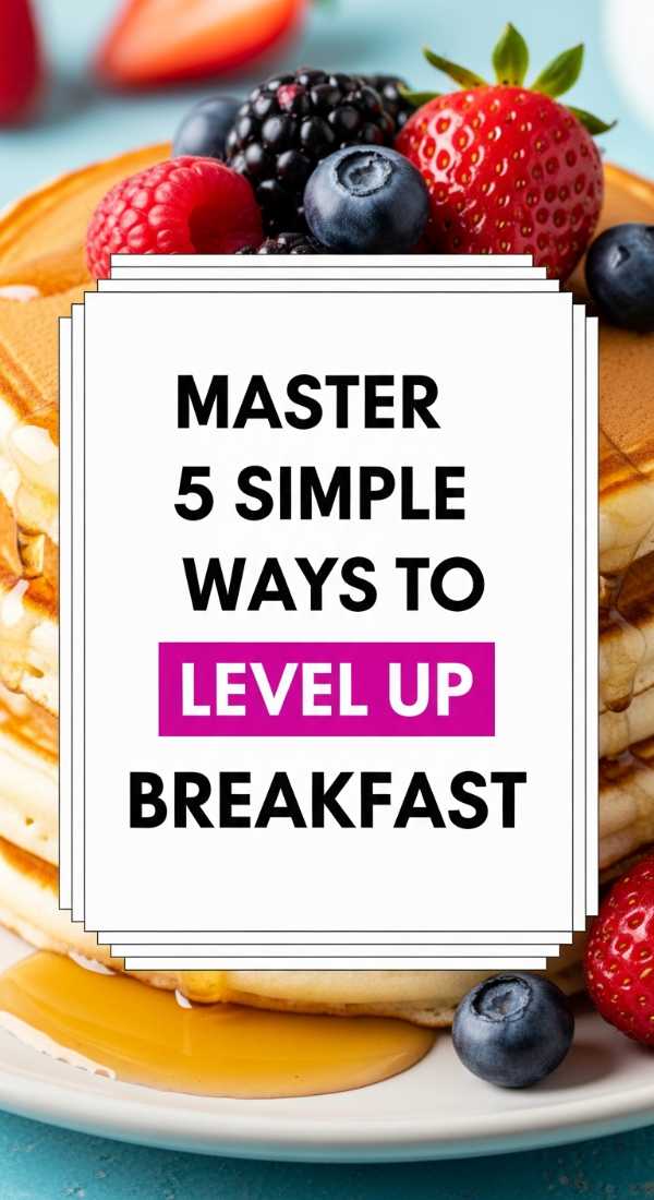 Master 5 Simple Ways To Level Up Breakfast 69ec86e517a46