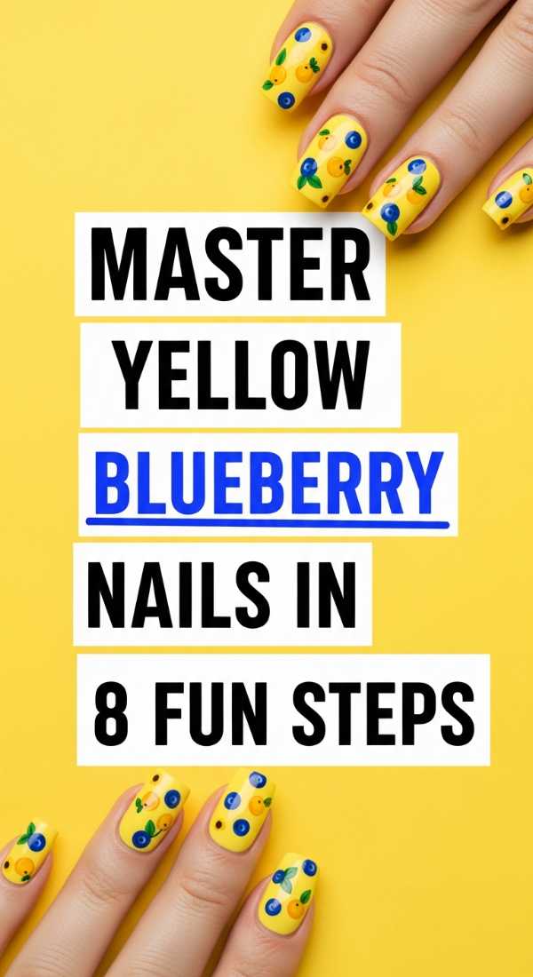 Master Yellow Blueberry Nails In 8 Fun Steps 69ed0bb58c5c6