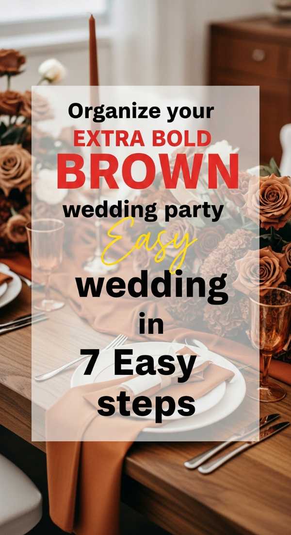 Organize Your Brown Wedding Party In 7 Easy Steps 69e605c7b9312