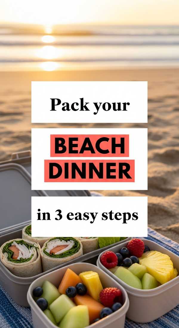 Pack Your Beach Dinner In 3 Easy Steps 69ec6f25dfd19