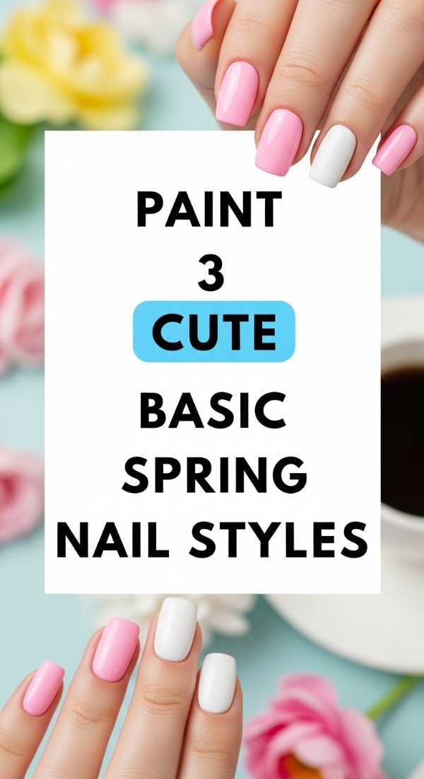 Paint 3 Cute Basic Spring Nail Styles 69e3c07275b97