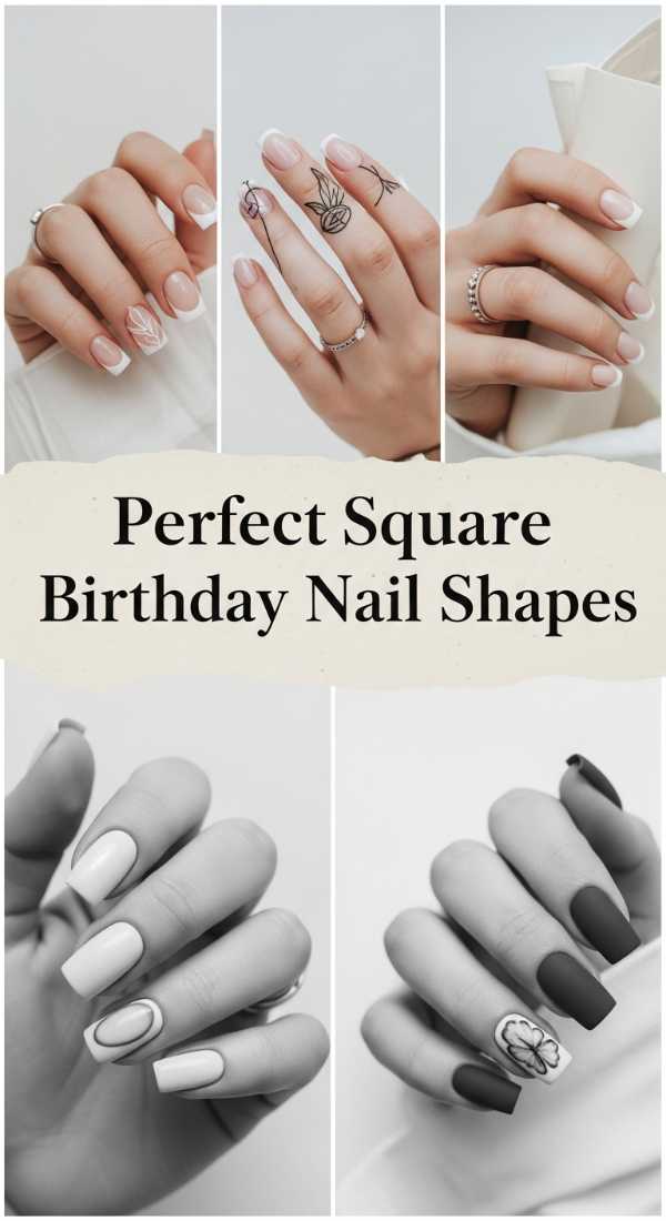 Perfect Square Birthday Nail Shapes 69eba05a8ec13