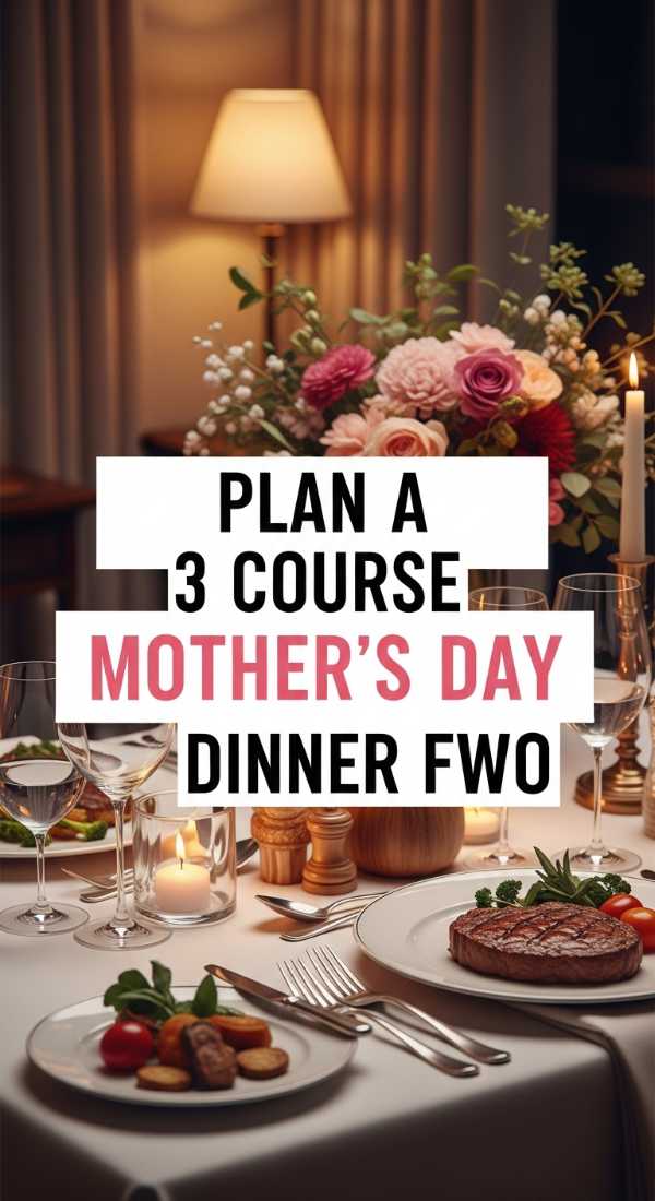 Plan A 3 Course Mothers Day Dinner For Two 69ec6f1d3dee4