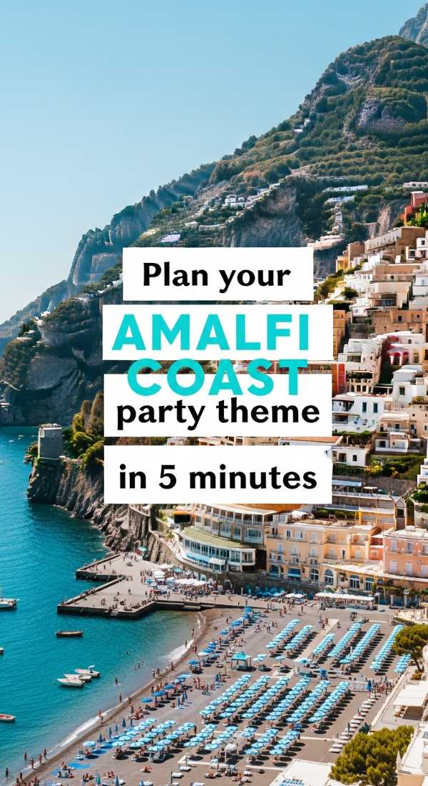 Plan Your Amalfi Coast Party Theme In 5 Minutes 69eb96158f9da