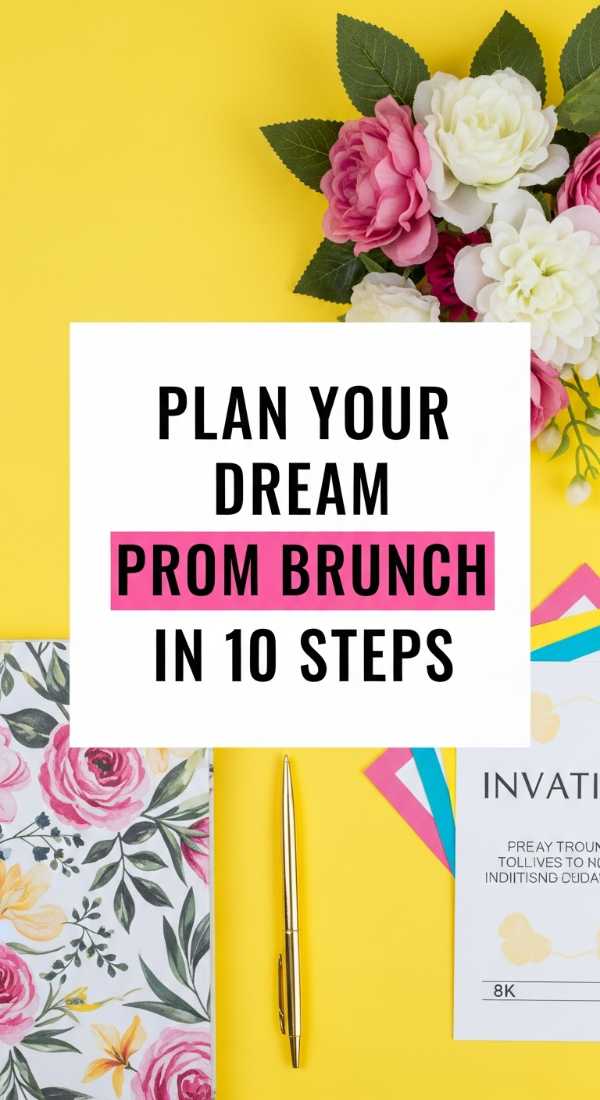 Plan Your Dream Prom Brunch In 10 Steps 69efae5a739fb