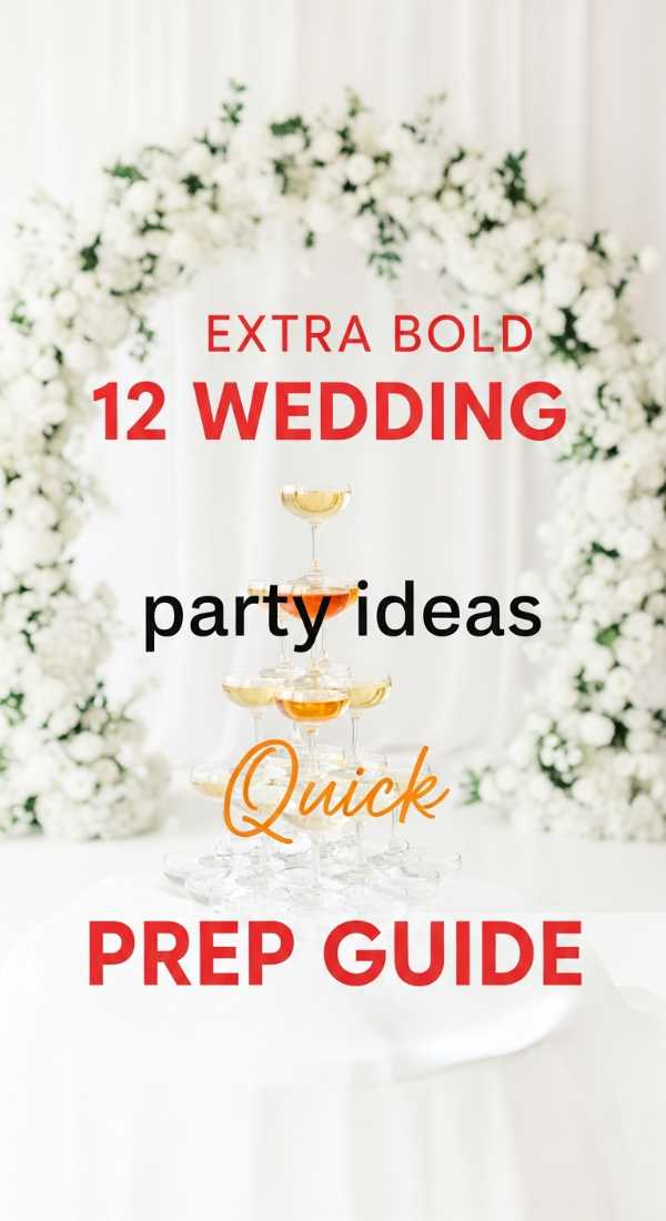Prepare 12 Wedding Party Ideas In 15 Minutes 69e605cdde55f