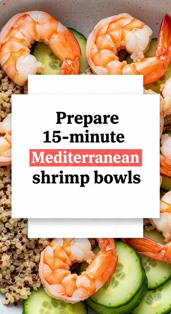 Prepare 15 Minute Mediterranean Shrimp Bowls 69e9b555ae0e3