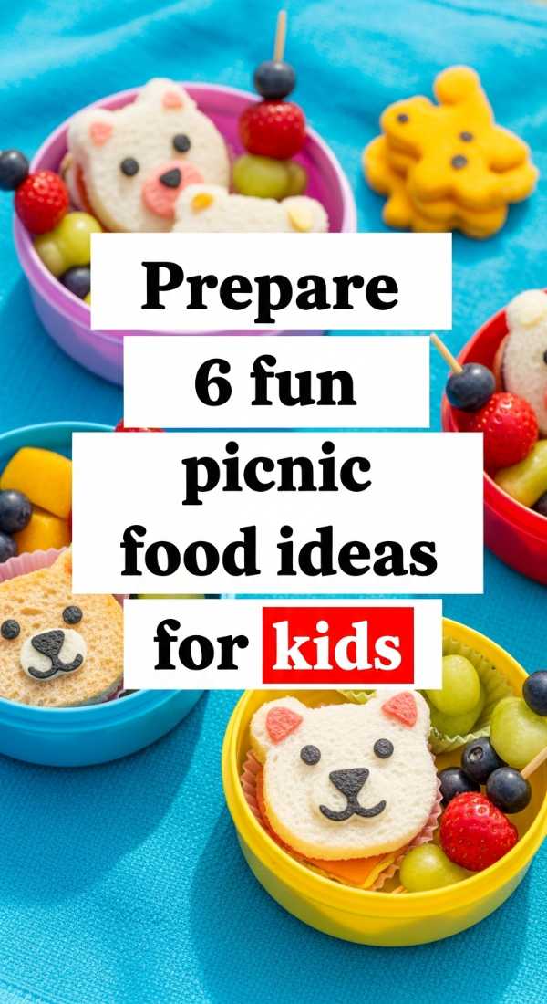 Prepare 6 Fun Picnic Food Ideas For Kids 69e4702ea7faa