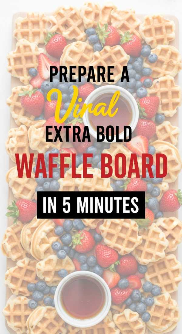 Prepare A Viral Waffle Charcuterie Board In 5 Minutes 69f0ccd958d4a