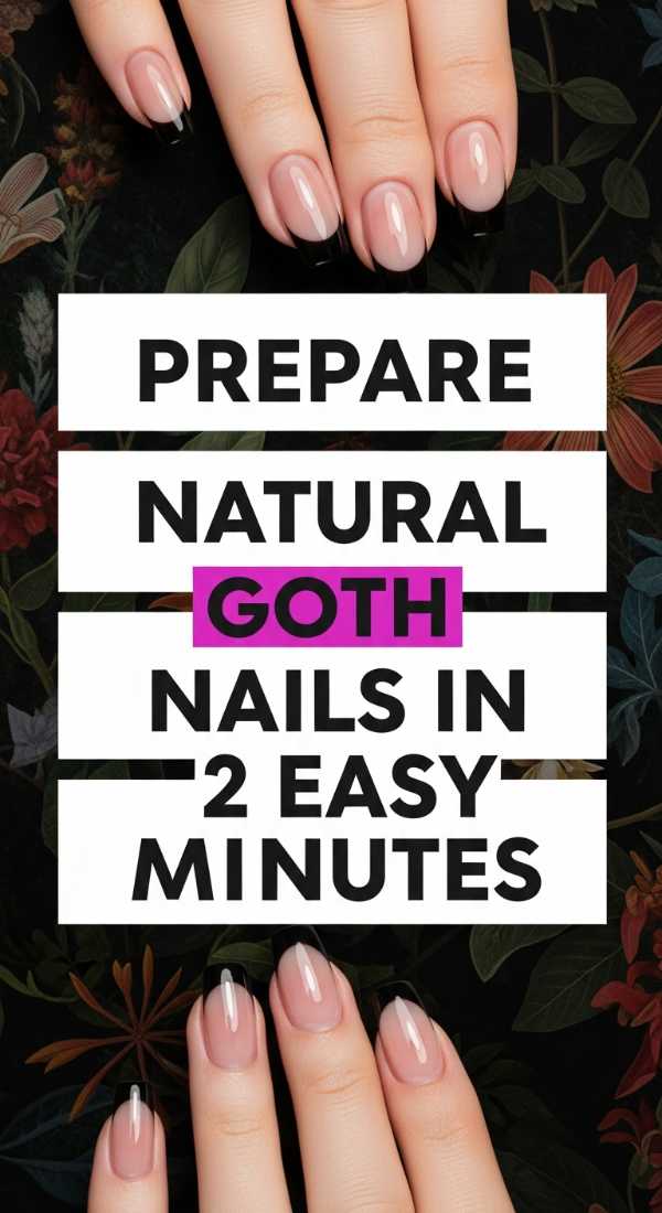 Prepare Natural Goth Nails In 2 Easy Minutes 69e6616323558