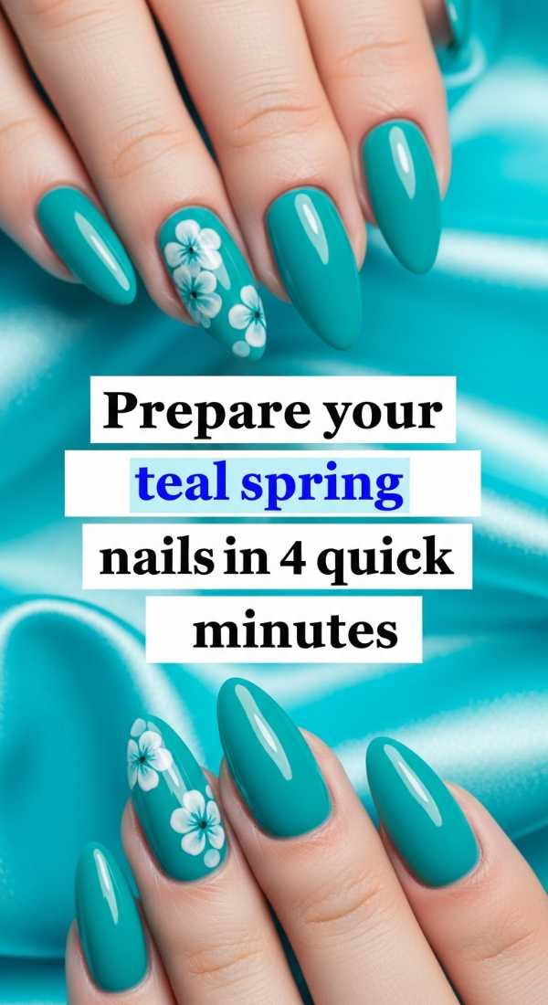 Prepare Your Teal Spring Nails In 4 Quick Minutes 69ed0a99421ec