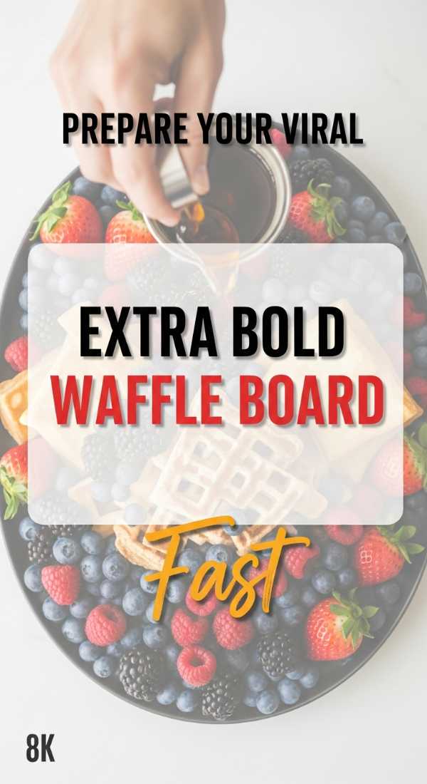 Prepare Your Viral Waffle Board In 15 Minutes 69eb9992653ba