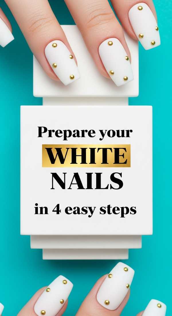 Prepare Your White Nails In 4 Easy Steps 69eba3b54473b