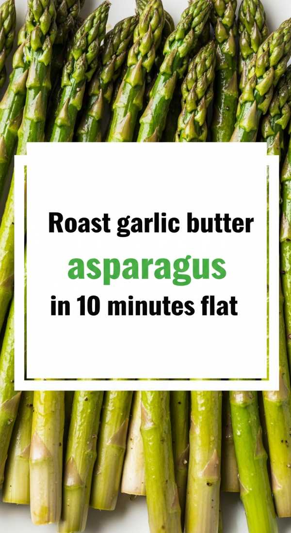 Roast Garlic Butter Asparagus In 10 Minutes Flat 69e20d294ead5