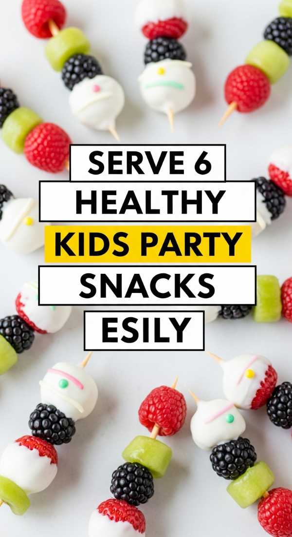 Serve 6 Healthy Kids Party Snacks Easily 69edfa8db4f4f