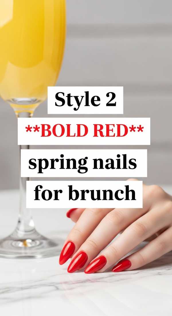 Style 2 Bold Red Spring Nails For Brunch 69ea69a42067c