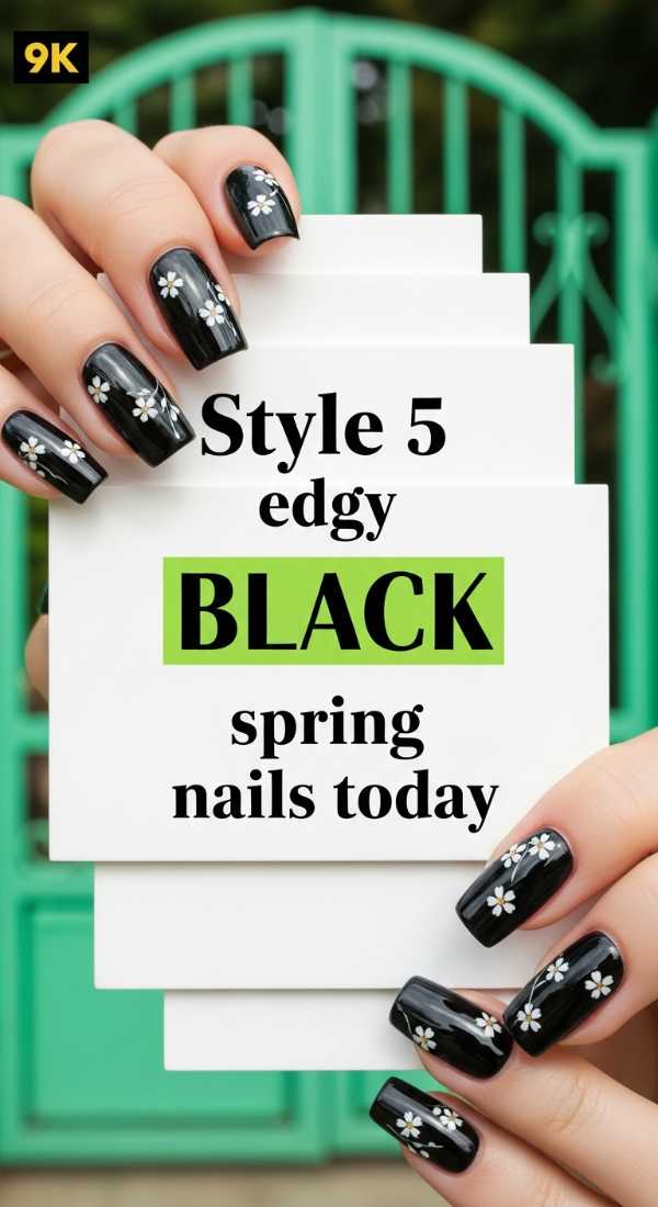 Style 5 Edgy Black Spring Nails Today 69e3c05e1f633