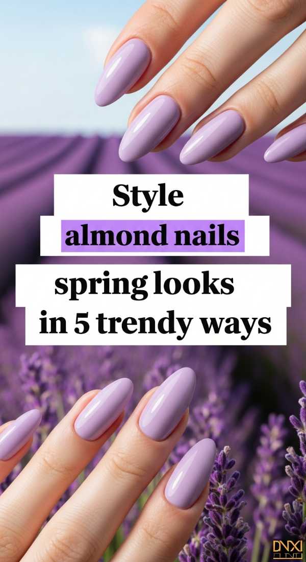 Style Almond Nails Spring Looks In 5 Trendy Ways 69ea69a01b7da