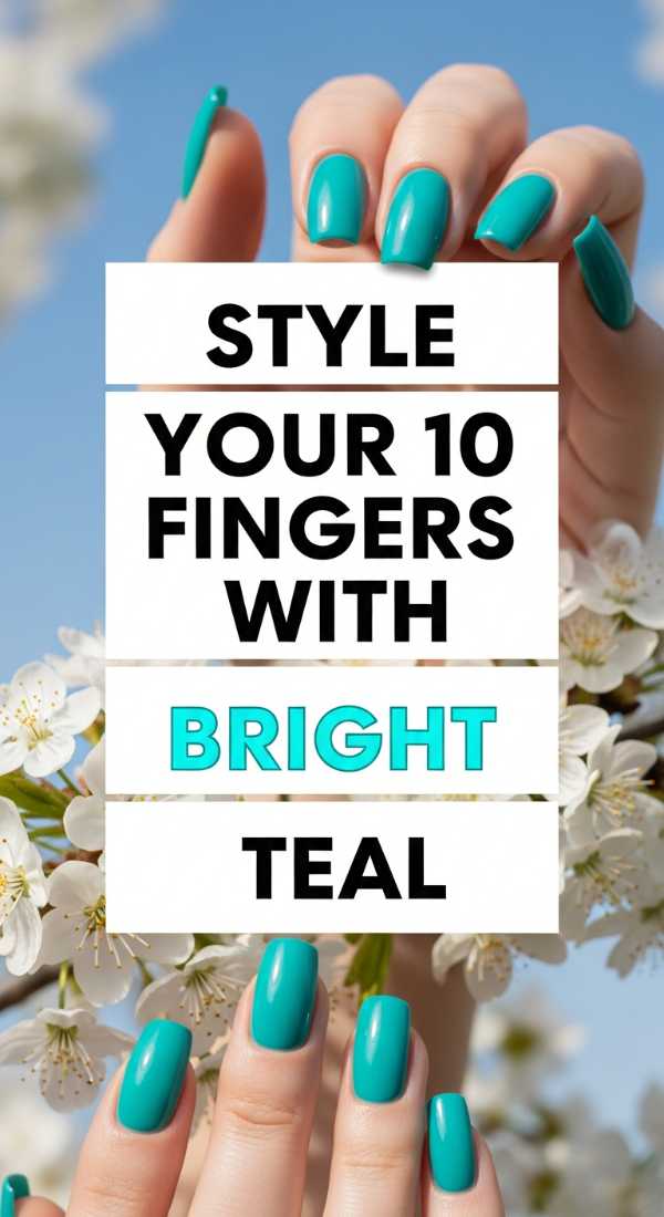Style Your 10 Fingers With Bright Teal 69efaf9865fb2