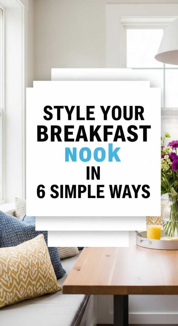Style Your Breakfast Nook In 6 Simple Ways 69ec6f334bac9