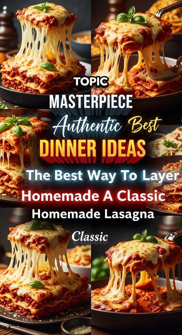 The Best Way To Layer A Classic Lasagna 69f060973c148