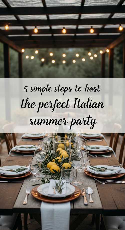 2026 Summer Party Blueprint: Trends, Themes, and Total Fun The Perfect Italian Summer Party Guide 69df24360bf04