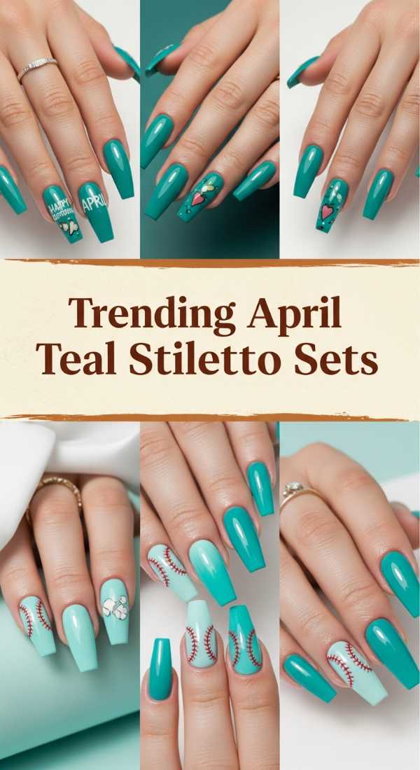 Trending April Teal Stiletto Sets 69ef3c7250ec2