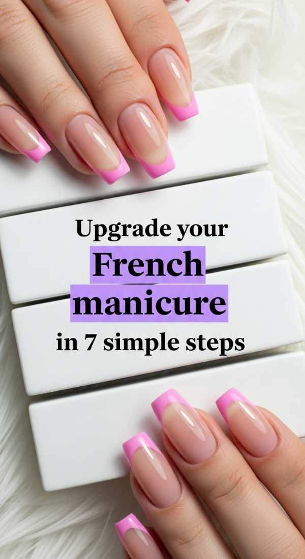 Upgrade Your French Manicure In 7 Simple Steps 69e5251513806