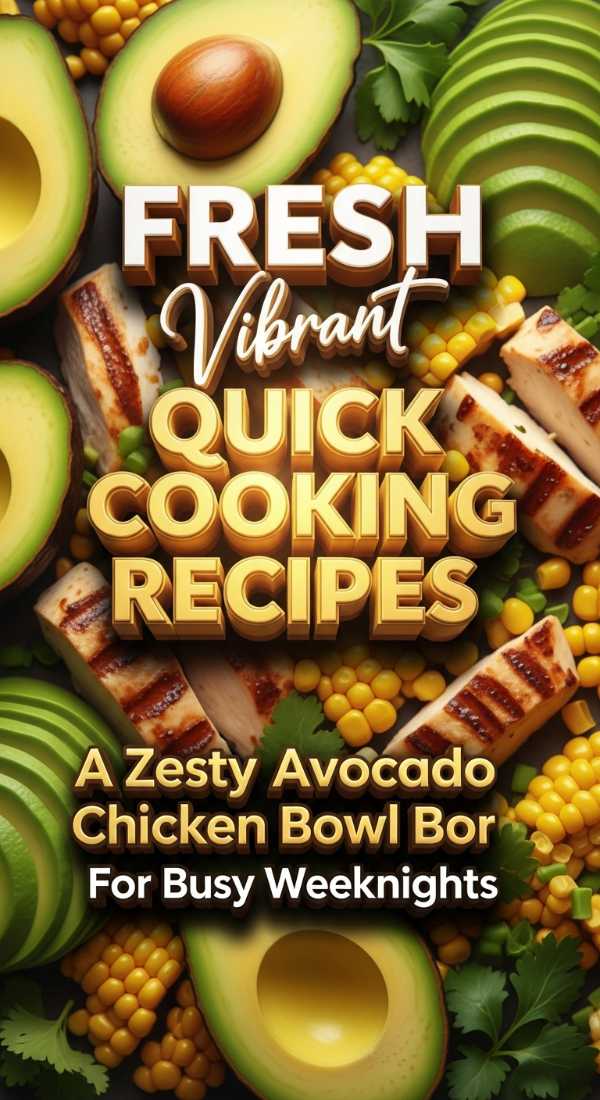 Vibrant Avocado Chicken Bowl For Easy Weeknight Dinners 69e4a930def61