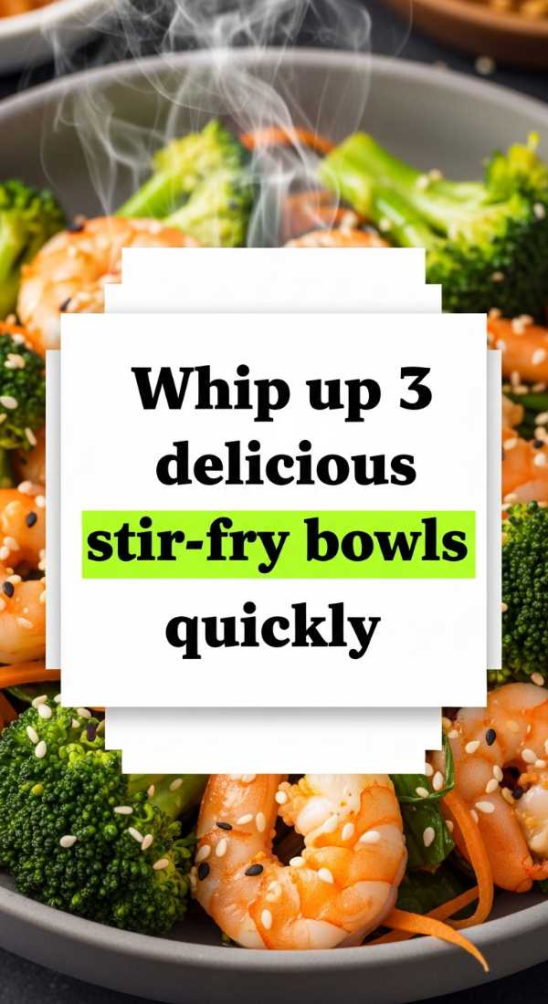 Whip Up 3 Delicious Stir Fry Bowls Quickly 69f05abc6da28