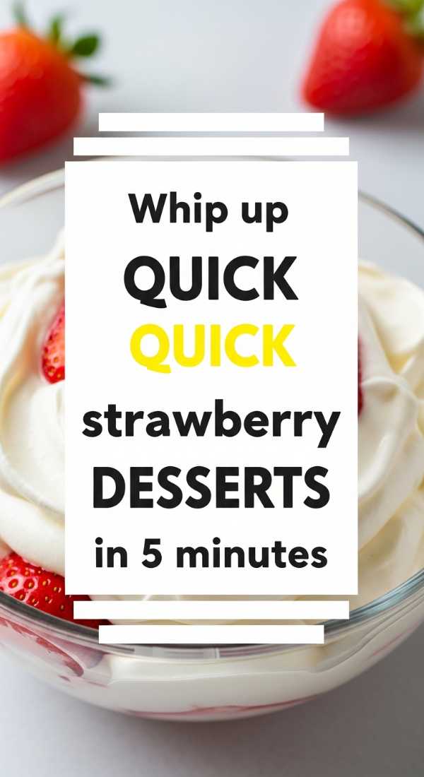 Whip Up Quick Strawberry Desserts In 5 Minutes 69f05aca1094f