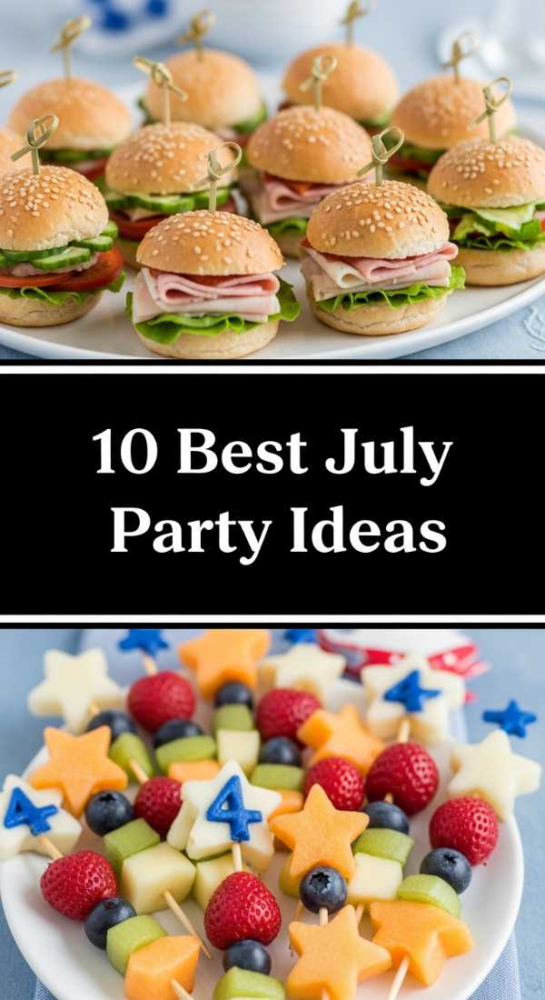 10 Best July Party Ideas Step By Step Guide 6a045b4889d5f